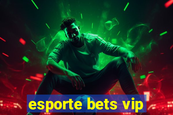 esporte bets vip